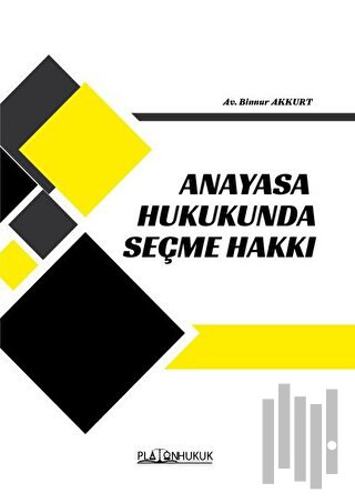 Anayasa Hukukunda Seçme Hakkı