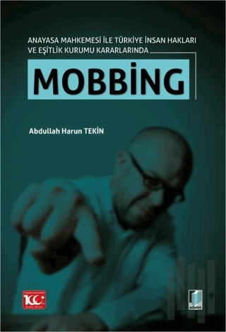 Anayasa Mahkemesi ile Türkiye İnsan Hakları ve Eşitlik Kurumu Kararlarında Mobbing