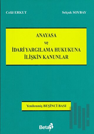 Anayasa ve İdari Yargılama Hukukuna İlişkin Kanunlar
