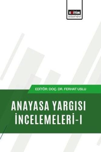 Anayasa Yargısı İncelemeleri 1