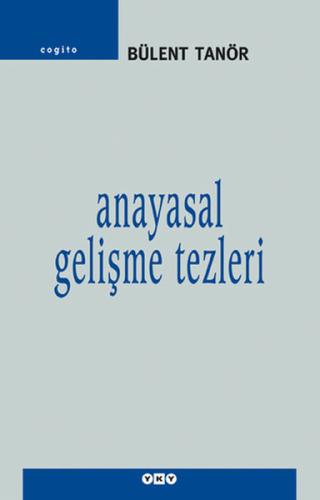Anayasal Gelişme Tezleri | Kitap Ambarı