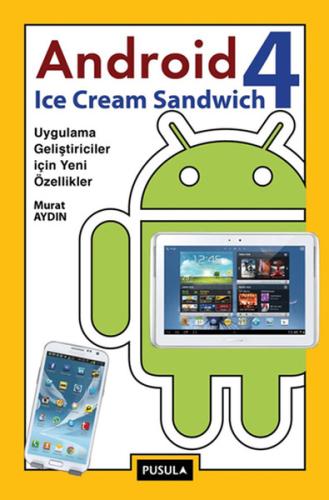 Android 4 Ice Cream Sandwich | Kitap Ambarı