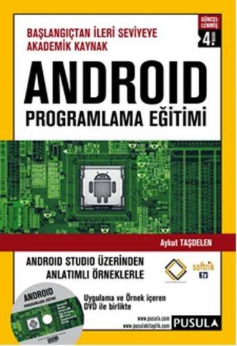 Android Studio Üzerinden Anlatımlı Örneklerle Android Programlama Eğit