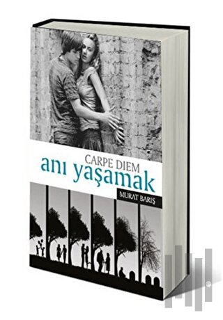 Anı Yaşamak - Carpe Diem