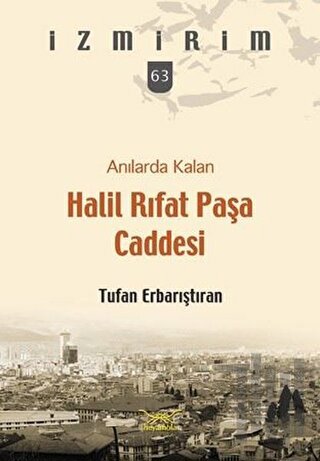 Anılarda Kalan Halil Rıfat Paşa Caddesi