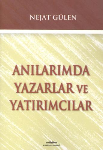 Anılarımda Yazarlar ve Yatırımcılar | Kitap Ambarı