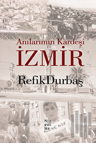 Anılarımın Kardeşi İzmir | Kitap Ambarı