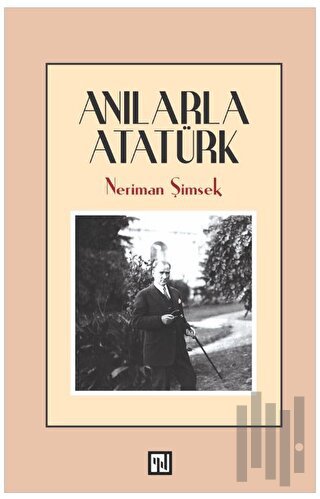 Anılarla Atatürk | Kitap Ambarı