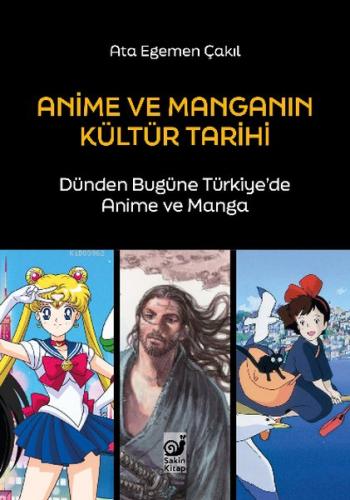 Anime ve Manganın Kültür Tarihi - Dünden Bugüne Türkiye'de Anime ve Ma
