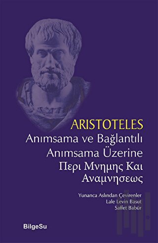 Anımsama ve Bağlantılı Anımsama Üzerine | Kitap Ambarı