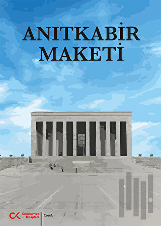 Anıtkabir Maketi Kitabı | Kitap Ambarı