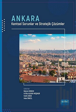 Ankara: Kentsel Sorunlar ve Stratejik Çözümler