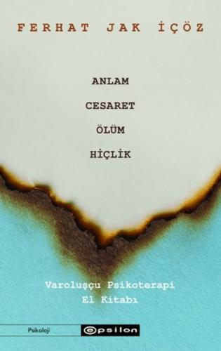Anlam, Cesaret, Ölüm, Hiçlik