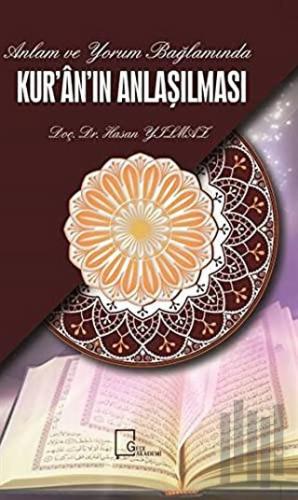 Anlam ve Yorum Bağlamında Kuran'ın Anlaşılması | Kitap Ambarı