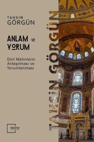 Anlam ve Yorum - Dini Metinlerin Anlaşılması ve Yorumlanması