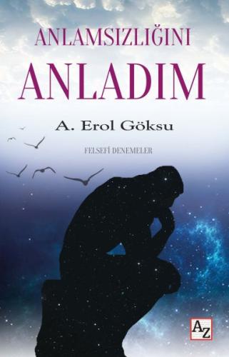 Anlamsızlığını Anladım - Felsefi Denemeler | Kitap Ambarı