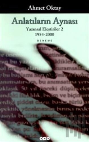Anlatıların Aynası Yazınsal Eleştiriler 2 1954-2000