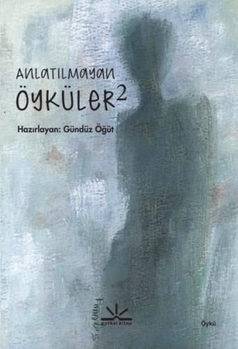 Anlatılmayan Öyküler 2 | Kitap Ambarı