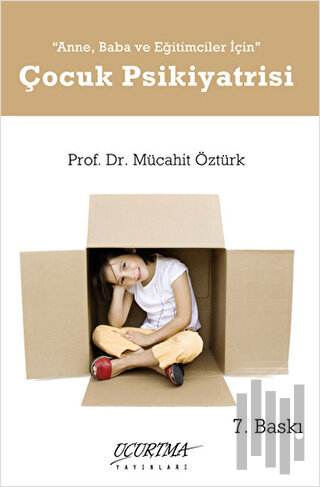 Anne, Baba ve Eğitimciler için Çocuk Psikiyatristi