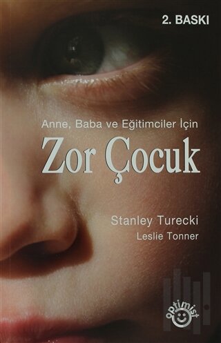 Anne, Baba ve Eğitimciler İçin Zor Çocuk