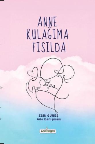Anne Kulağıma Fısılda | Kitap Ambarı