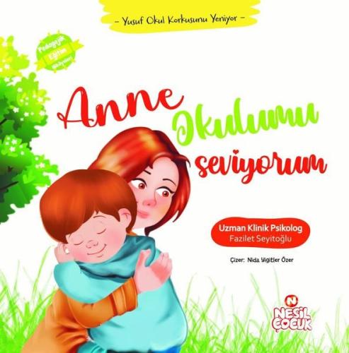 Anne Okulumu Seviyorum - Yusuf Okul Korkusunu Yeniyor (Ciltli)