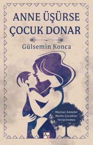 Anne Üşürse Çocuk Donar