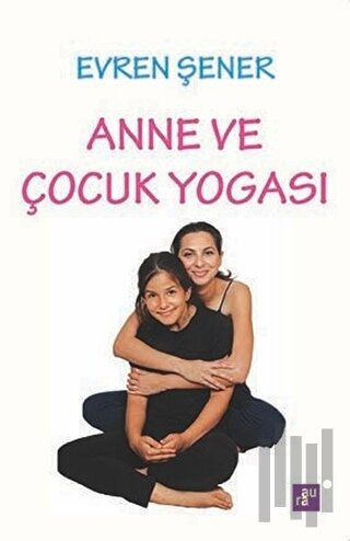 Anne ve Çocuk Yogası | Kitap Ambarı
