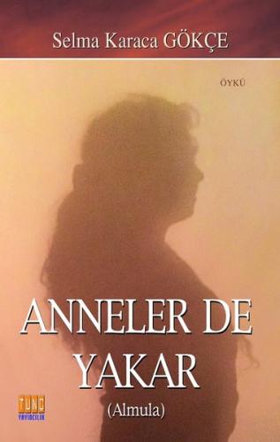 Anneler de Yakar