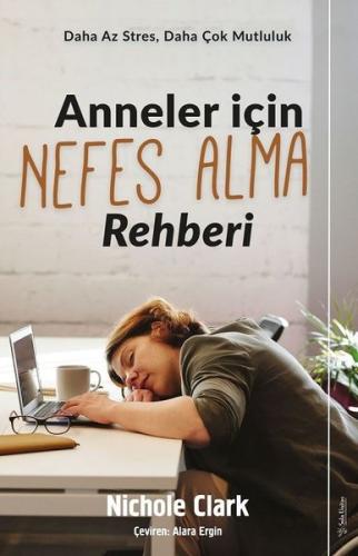 Anneler İçin Nefes Alma Rehberi - Daha Az Stres Daha Çok Mutluluk