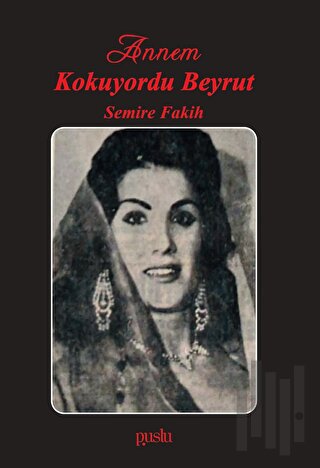Annem Kokuyordu Beyrut | Kitap Ambarı
