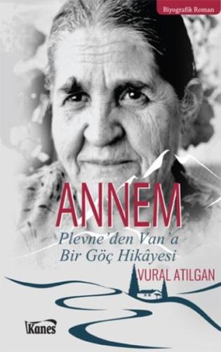 Annem Plevne'den Van'a Bir Göç Hikayesi