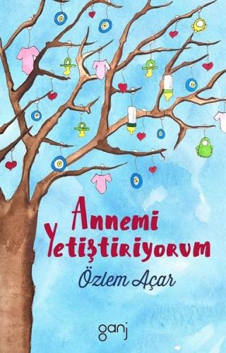 Annemi Yetiştiriyorum | Kitap Ambarı