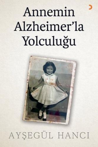 Annemin Alzheimer'la Yolculuğu