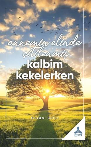 Annemin Elinde Çitilenmiş Kalbim Kekelerken