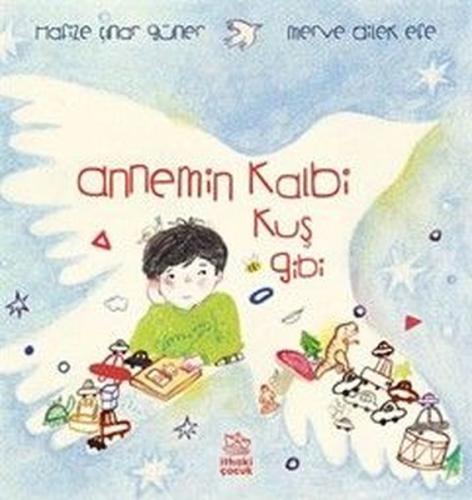 Annemin Kalbi Kuş Gibi (Ciltli)