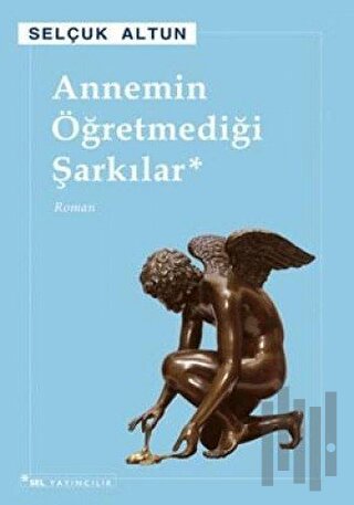 Annemin Öğretmediği Şarkılar