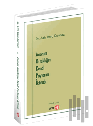 Anonim Ortaklığın Kendi Paylarını İktisabı