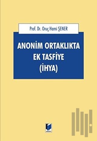 Anonim Ortaklıkta Ek Tasfiye (İHYA) (Ciltli)