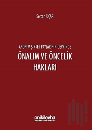 Anonim Şirket Paylarının Devrinde Önalım ve Öncelik Hakları