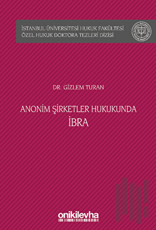 Anonim Şirketler Hukukunda İbra (Ciltli)
