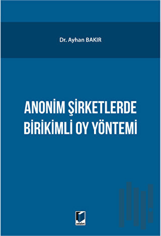 Anonim Şirketlerde Birikimli Oy Yönetimi