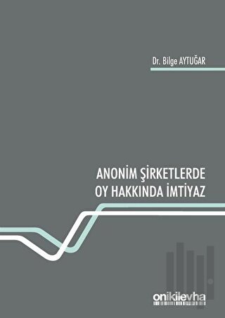 Anonim Şirketlerde Oy Hakkında İmtiyaz (Ciltli)