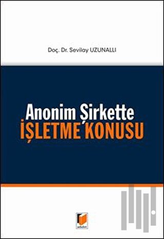 Anonim Şirkette İşletme Konusu