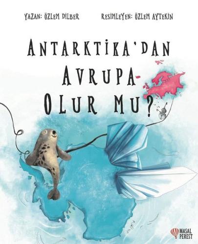 Antartika'dan Avrupa Olur Mu? | Kitap Ambarı