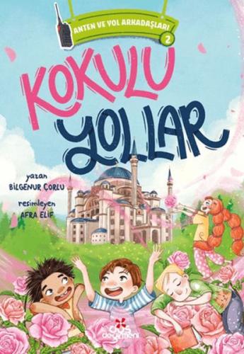 Anten ve Yol Arkadaşları 2 - Kokulu Yollar | Kitap Ambarı