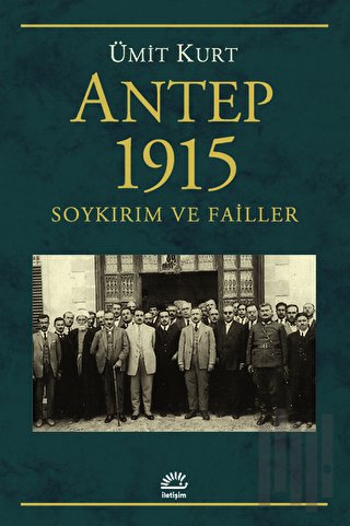 Antep 1915 Soykırım ve Failler | Kitap Ambarı