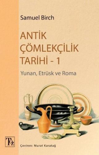 Antik Çömlekçilik Tarihi 1 - Yunan Etrüsk ve Roma