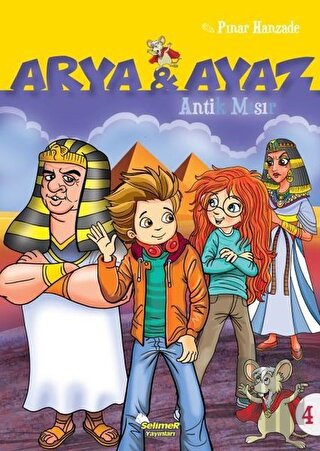 Antik Mısır - Arya ve Ayaz 4 | Kitap Ambarı