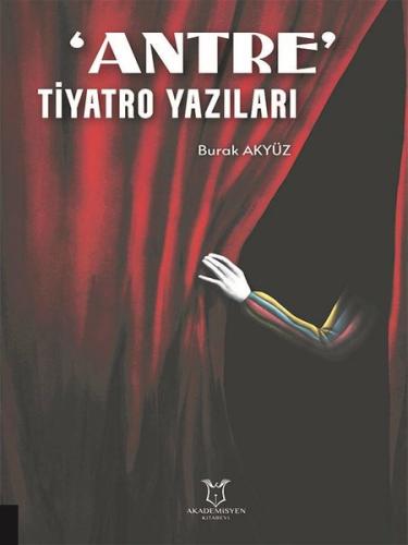Antre - Tiyatro Yazıları | Kitap Ambarı